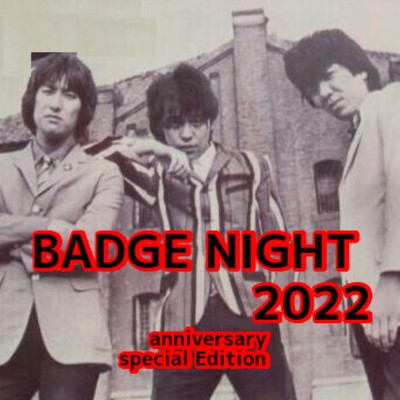 アルバム/BADGE NIGHT 2022 Anniversary special edition/THE BADGE