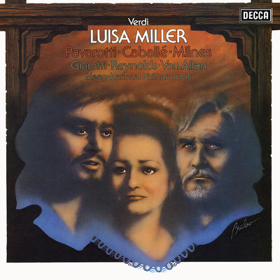 シングル/Verdi: Luisa Miller ／ Act 1 - T'amo d'amor ch'esprimere mal tenterebbe il detto！/Annette Celine／モンセラート・カバリエ／ルチアーノ・パヴァロッティ／シェリル・ミルンズ／ロンドン・オペラ・コーラス／ナショナル・フィルハーモニー管弦楽団／ペーター・マーク