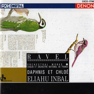 Maurice Ravel: Orchestral Works, Vol. 1 - Daphnis et Chloe/フランス国立管弦楽団／フランス放送合唱団／エリアフ・インバル