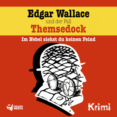 Edgar Wallace und der Fall Themsedock - Teil 13/Edgar Wallace
