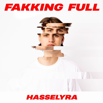 シングル/Fakking Full (Explicit)/Hasselyra