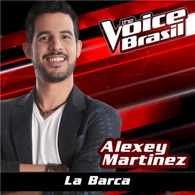 La Barca (The Voice Brasil 2016)/Alexey Martinez