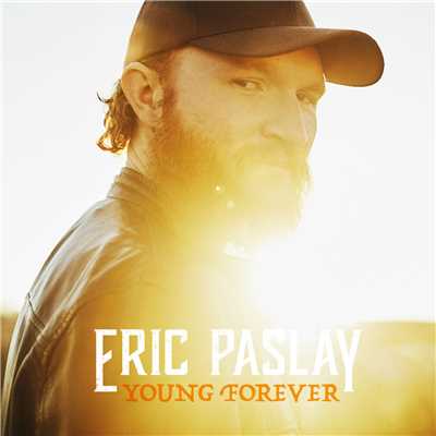 Young Forever/Eric Paslay