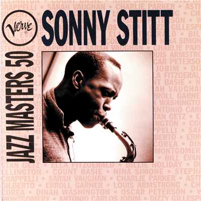 アルバム/Verve Jazz Masters 50: Sonny Stitt/ソニー・スティット