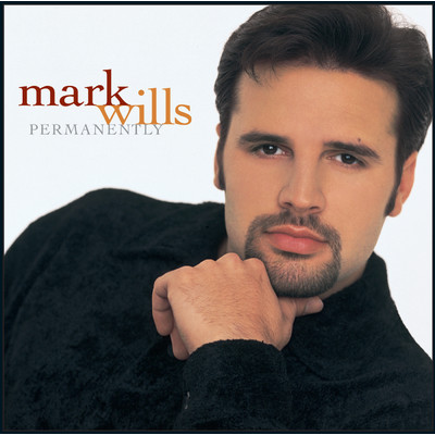 アルバム/Permanently/Mark Wills