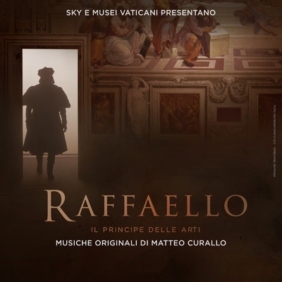 アルバム/Raffaello, il principe delle arti (Original Motion Picture Soundtrack)/Matteo Curallo