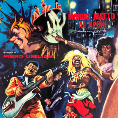 アルバム/Mondo matto al neon (Original Motion Picture Soundtrack ／ Extended Version)/Piero Umiliani