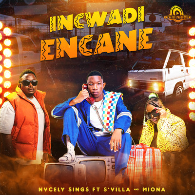 Incwade Encane (feat. S'Villa, Miona)/Nvcely Sings