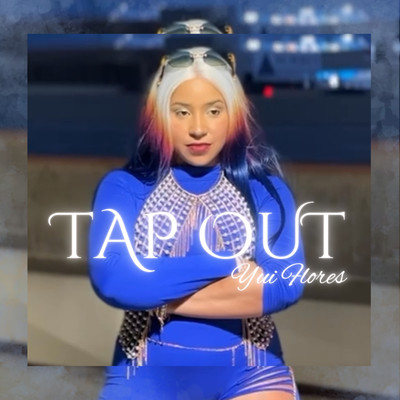 Tap Out/Yui Flores