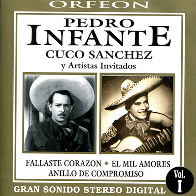 Pedro Infante y Cuco Sanchez/Pedro Infante ／ Cuco Sanchez