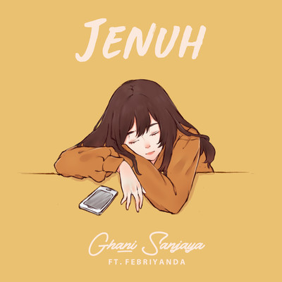 Jenuh (feat. Febriyanda)/Ghani Sanjaya