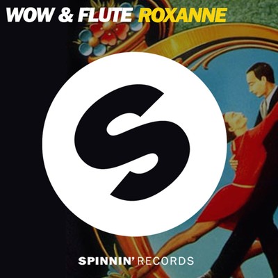 Roxanne/Wow & Flute