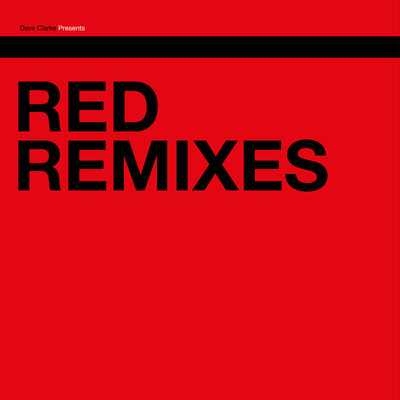 Red Remixes/Dave Clarke