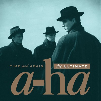 アルバム/Time and Again: The Ultimate a-ha/a-ha