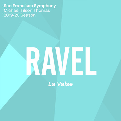 シングル/La Valse, M. 72/San Francisco Symphony & Michael Tilson Thomas