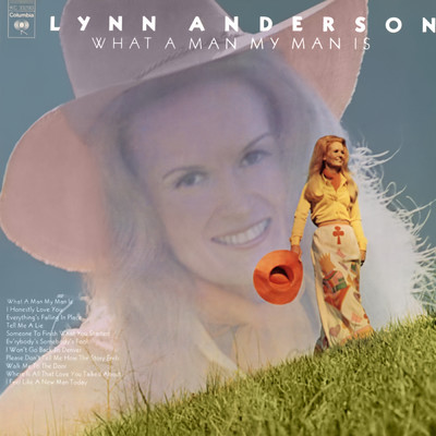 What a Man, My Man Is/Lynn Anderson