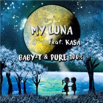 シングル/My Luna (feat. KASA)/BABY-T & PURE100%