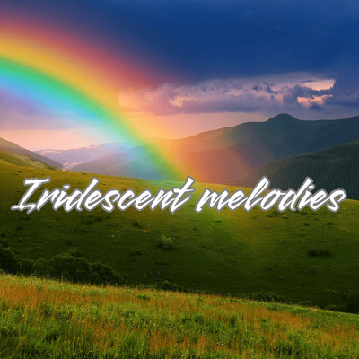 Iridescent melodies/キジ太郎