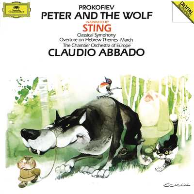 Prokofiev: Peter and the Wolf, Op. 67 (Narration Rev. Sting) - On a Branch of a Big Tree Sat a Little Bird/スティング／ヨーロッパ室内管弦楽団／クラウディオ・アバド