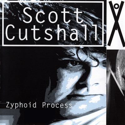 アルバム/Zyphoid Process/Scott Cutshall