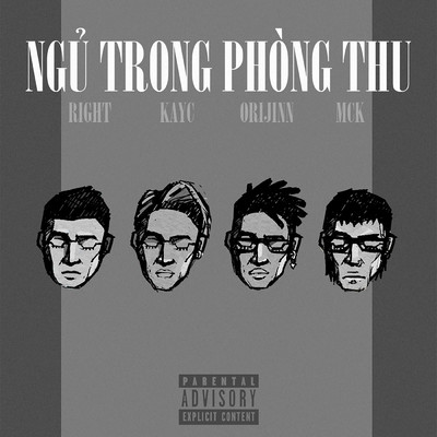 Ngu Trong Phong Thu (Explicit) (featuring RPT Orijinn, RPT MCK, KayC)/24k.Right