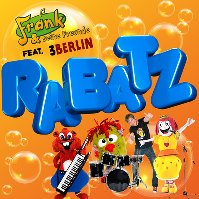 Rabatz (featuring 3Berlin)/Frank und seine Freunde