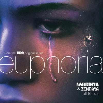 All For Us (from the HBO Original Series Euphoria)/ラビリンス／ゼンデイヤ