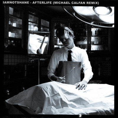 Afterlife (Michael Calfan Remix)/iamnotshane