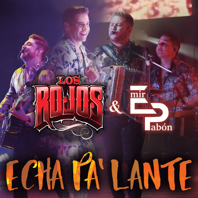 Echa Pa' Lante (En Vivo)/Los Rojos／Emir Pabon