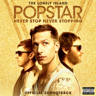アルバム/Popstar: Never Stop Never Stopping (Explicit)/ザ・ロンリー・アイランド