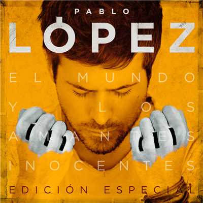 アルバム/El Mundo Y Los Amantes Inocentes (Edicion Especial)/Pablo Lopez