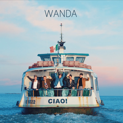 Ciao！ (Deluxe)/WANDA