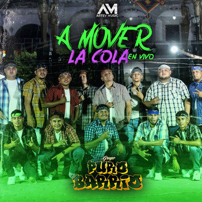 シングル/A mover la cola (En Vivo)/Grupo Puro Barrio