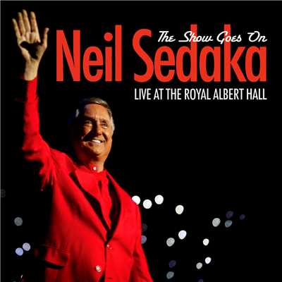 アルバム/The Show Goes On - Live At The Royal Albert Hall/Neil Sedaka