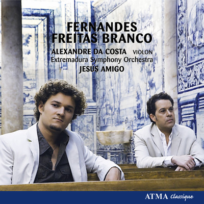 Fernandes: Concerto pour violon et orchestre en mi majeur: III. Andantino sostenuto/Jesus Amigo／Alexandre Da Costa／Orchestre symphonique d'Extremadura
