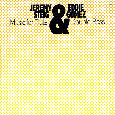 Music for Flute & Double Bass/ジェレミー・スタイグ／エディ・ゴメス