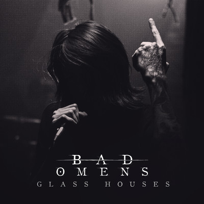 Glass Houses (Explicit)/バッド・オーメンズ