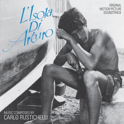 アルバム/L'isola di Arturo (Original Motion Picture Soundtrack)/カルロ・ルスティケッリ
