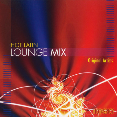 Hot Latin Lounge Mix/Various Artists