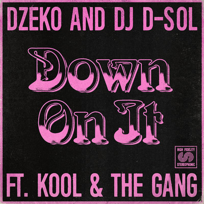 Down On It (feat. Kool & The Gang)/Dzeko／David Solomon