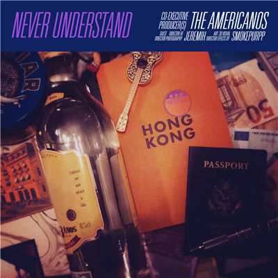Never Understand (feat. Jeremih & Smokepurpp)/The Americanos