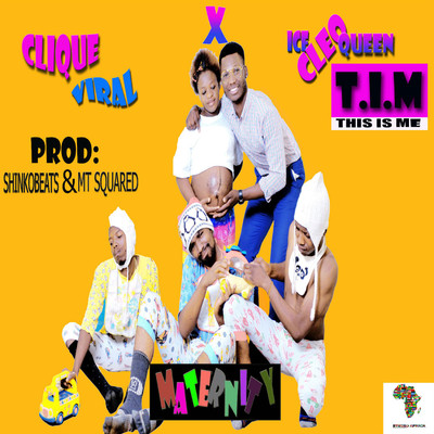 Maternity (feat. Cleo Ice Queen and T.I.M This is M)/Clique Viral