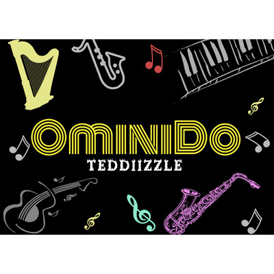 シングル/OminiDo/Teddiizzle