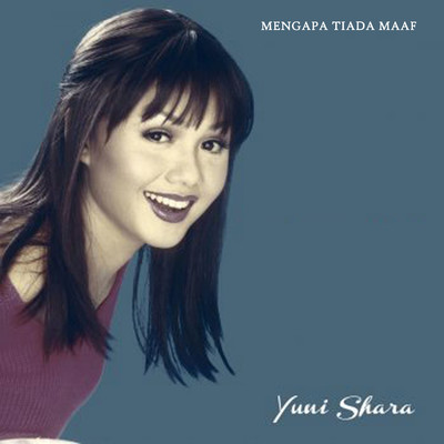 シングル/Mengapa Tiada Maaf/Yuni Shara