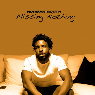 シングル/Missing Nothing/Norman North