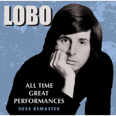 アルバム/All Greatest Performances (2024 Remaster)/Lobo