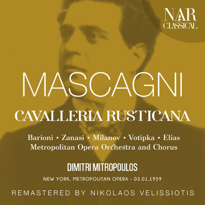 Metropolitan Opera Orchestra, Dimitri Mitropoulos, Rosalind Elias, Daniele Barioni, Zinka Milanov