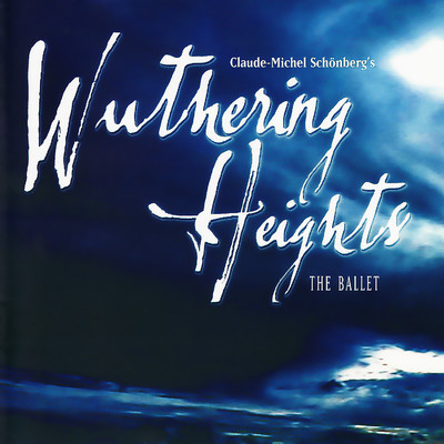 Claude-Michel Schonberg's Wuthering Heights: The Ballet/The Slovak Radio Symphony Orchestra & John Pryce-Jones