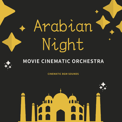 アルバム/MOVIE CINEMATIC ORCHESTRA -Arabian Night-/Cinematic BGM Sounds