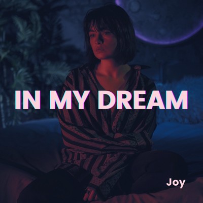 シングル/In My Dream/Joy